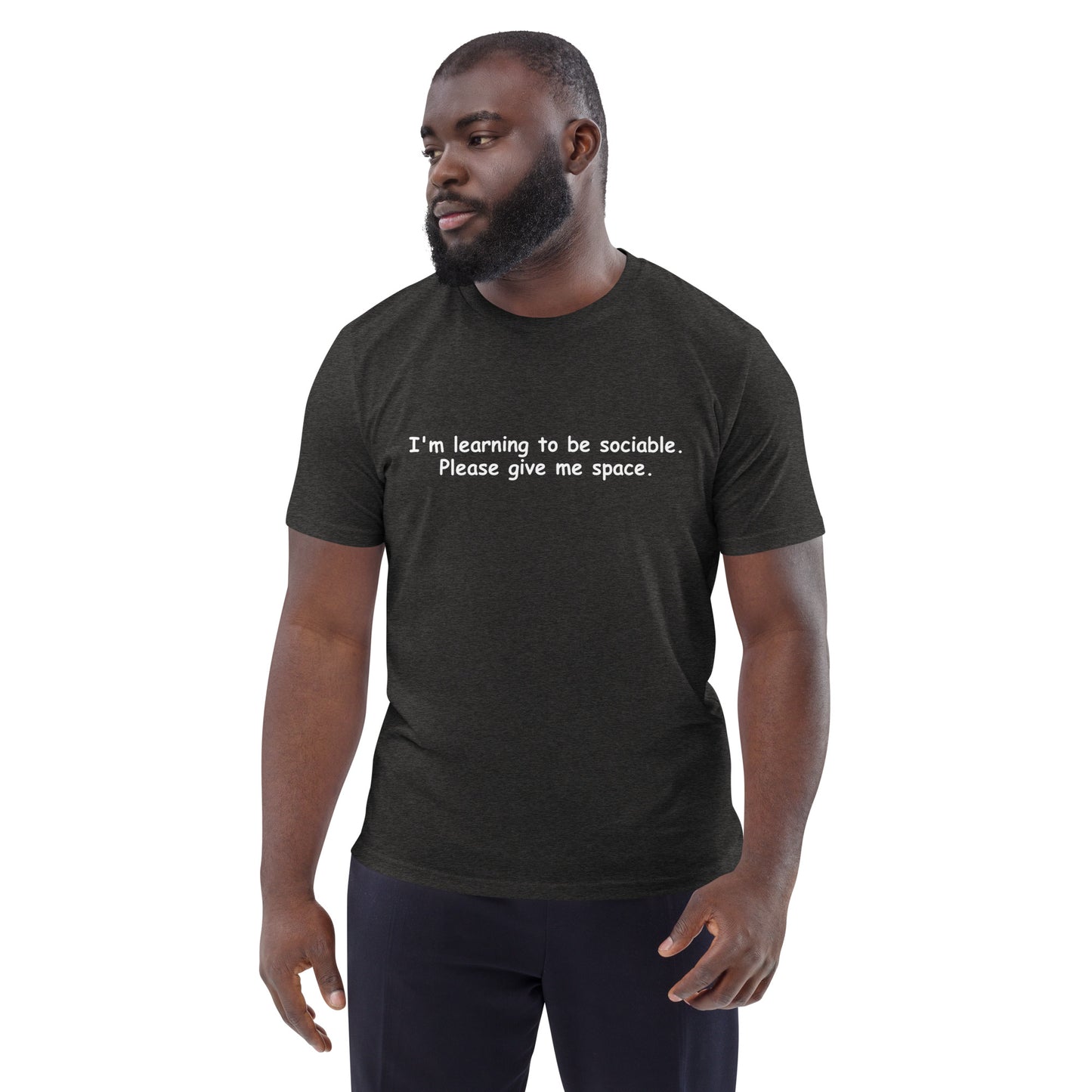 I'm Learning To Be Sociable Unisex organic cotton t-shirt